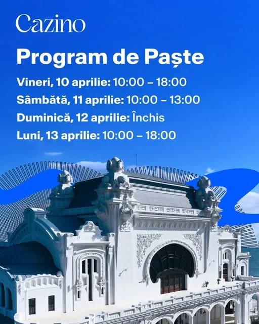 Programul Cazinoului din Constanța, în perioada Sărbătorilor Pascale – foto 2